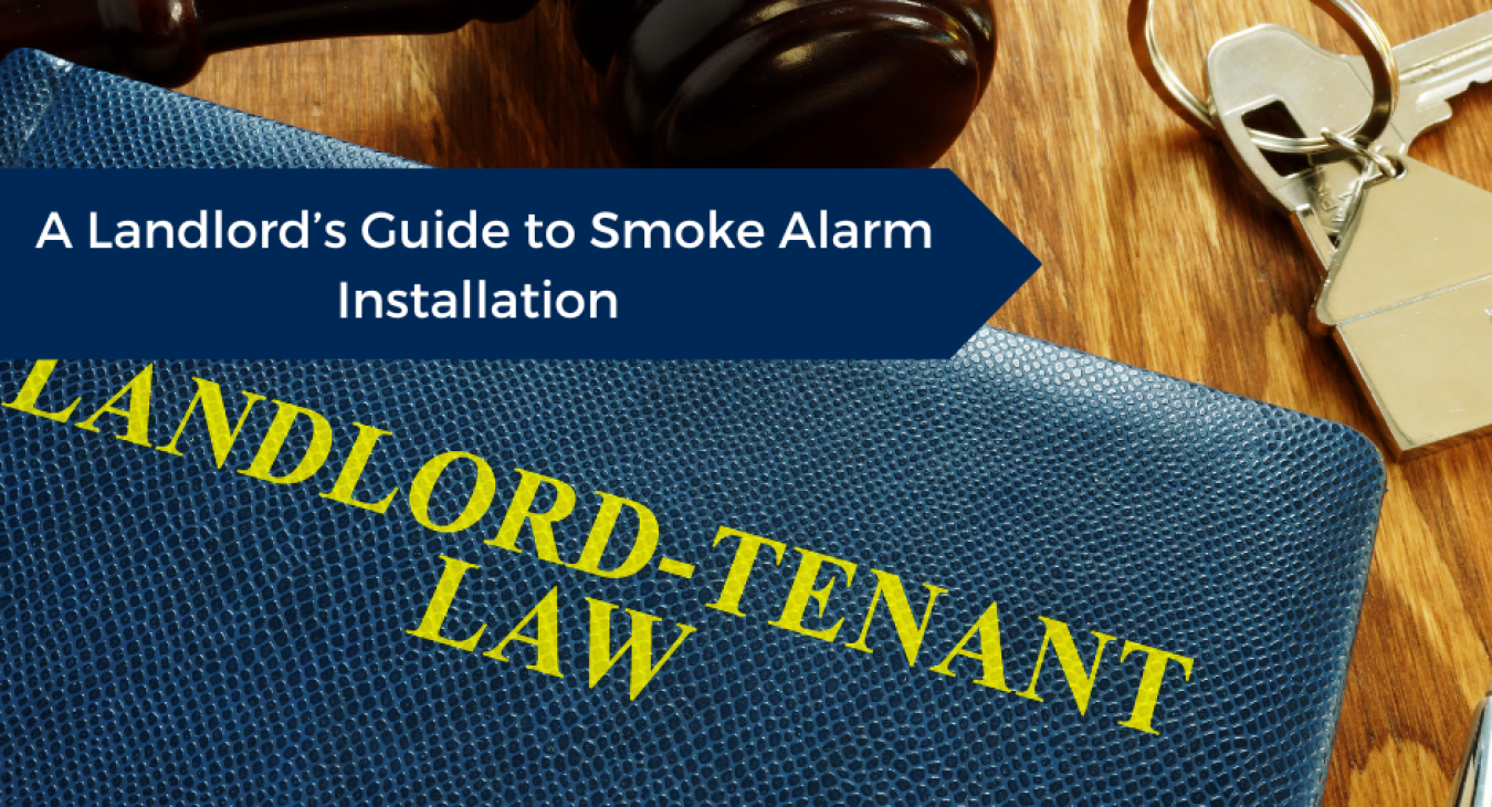 A Landlord’s Guide to Smoke Alarm Installation 